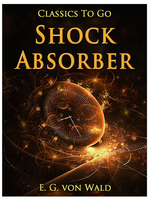 Title details for Shock Absorber by E. G. von Wald - Available